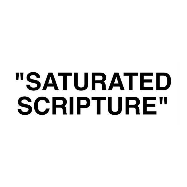 Saturated Scripture